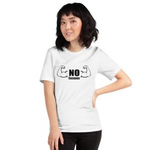 No Excuses | Short-Sleeve Unisex T-Shirt