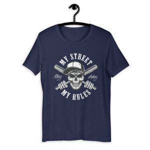 My Street, My Rules | Short-Sleeve Unisex T-Shirt