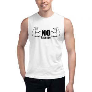 No Excuses | Muscle Shirt